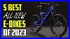 Top_5_All_New_Electric_Bikes_Of_2023_Best_Upcoming_E_Bikes_2023_01_vwbl